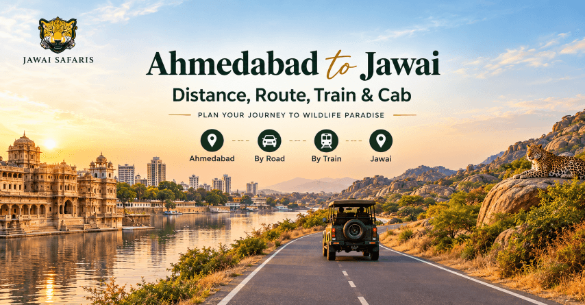 Ahmedabad to Jawai: Distance, Route, Train & Cab (2026)